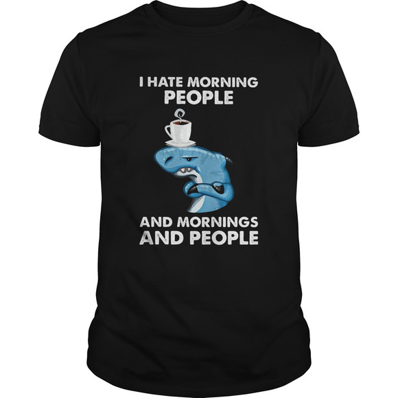 Other - Dolphin I Hate Morning People And Mornings And People Shirt